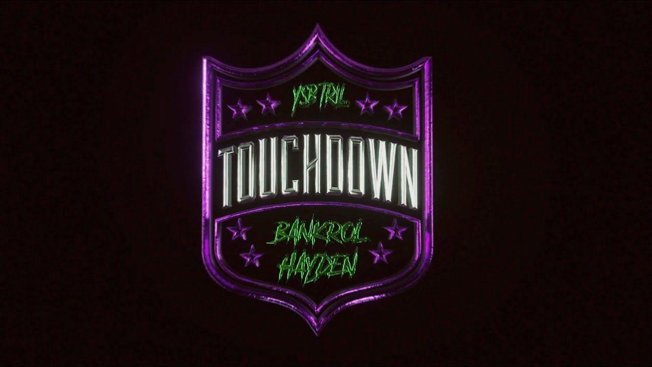 YSB Tril & Bankrol Hayden – Touchdown [Official Audio]